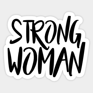 Feminist quote Strong woman Sticker